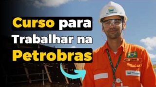 Qual curso fazer para trabalhar na Petrobras?
