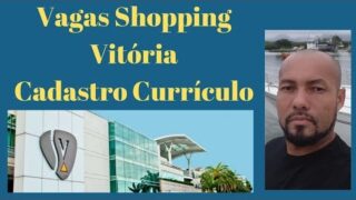 Vagas no Shopping Vitória – Como cadastrar meu currículo nas vagas do Shopping Vitória